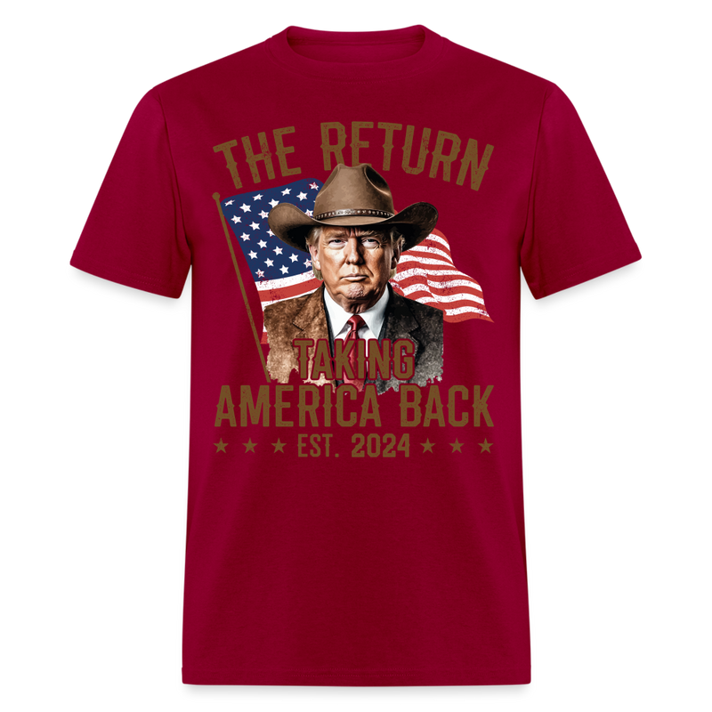 The Return Taking America Back Trump 2024 T Shirt - dark red