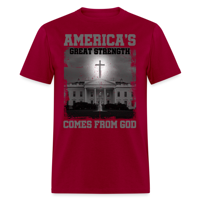 America’s Great Strength Comes from God T Shirt - dark red