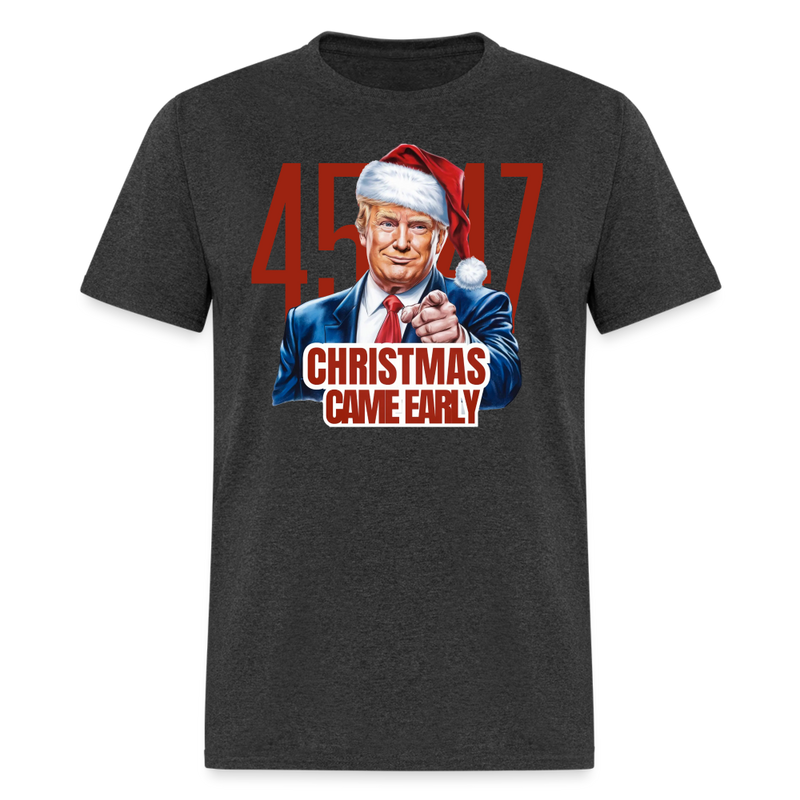 Trump 45/47 Christmas Came Early T Shirt - heather black