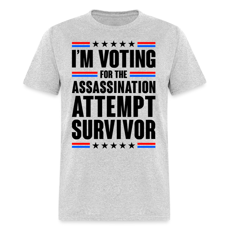 I'm Voting For The Assassination Attempt T Shirt - heather gray