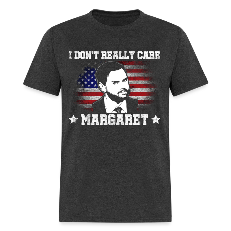 I Don't Really Care Margaret T Shirt - 8 - heather black