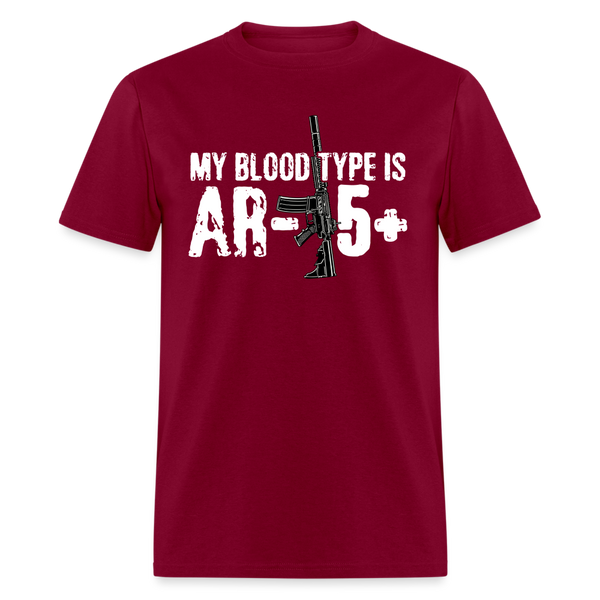 My Blood Type Is AR 15+ T Shirt - burgundy