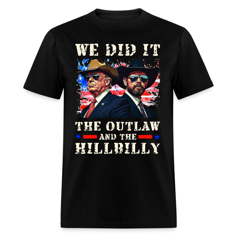 We Did It The Outlaw And The Hillbilly Trump Vance T Shirt - black