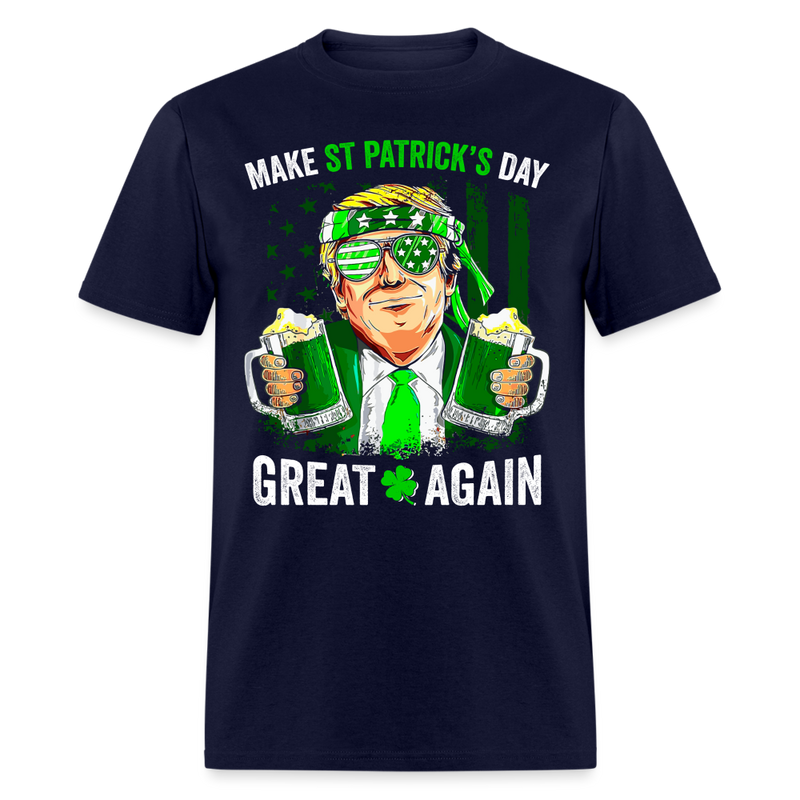 Make St Patrick's Day Great Again Funny T Shirt - navy