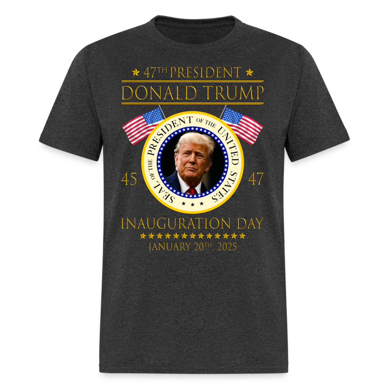 Donald Trump 47th President Inauguration T Shirt - heather black