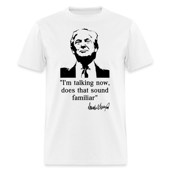 I'm Talking Now T Shirt - white