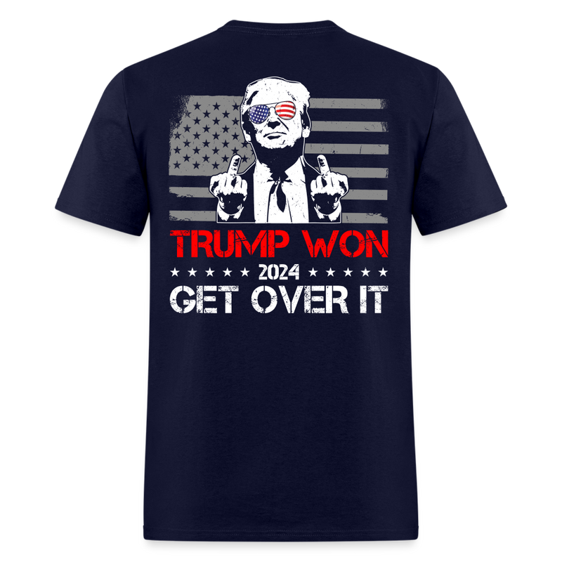 Trump Won 2024 Get Over It T Shirt - navy