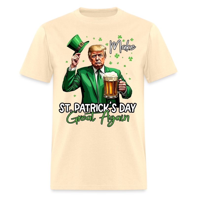 Trump Make Saint Patricks Day Great Again T Shirt - natural