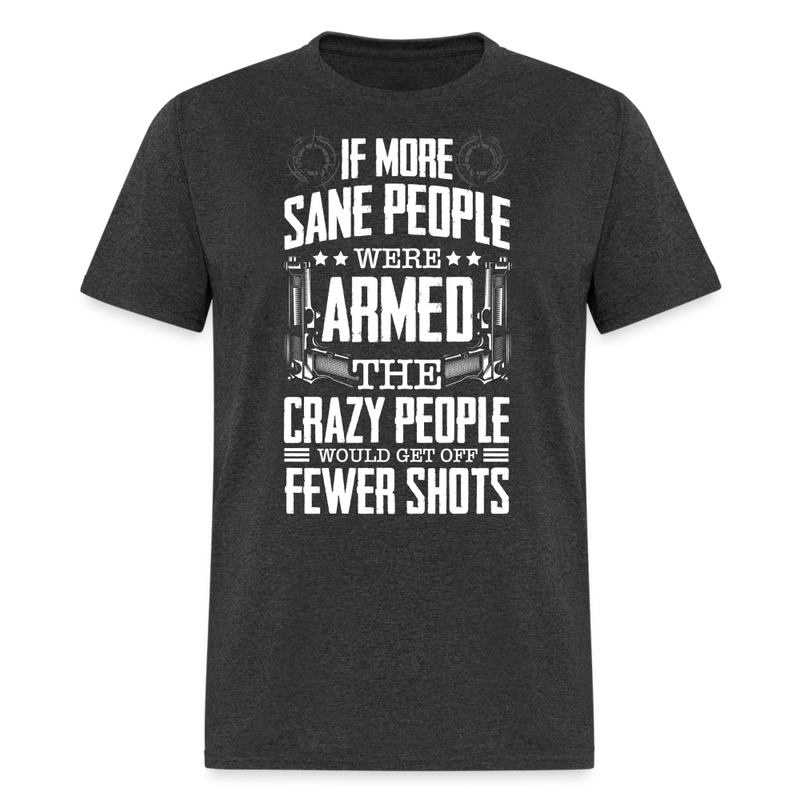 If More Sane People Were Armed T Shirt - heather black