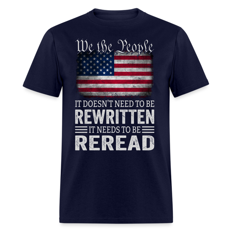 US Flag Constitution of the USA Needs To Be Reread T Shirt - navy