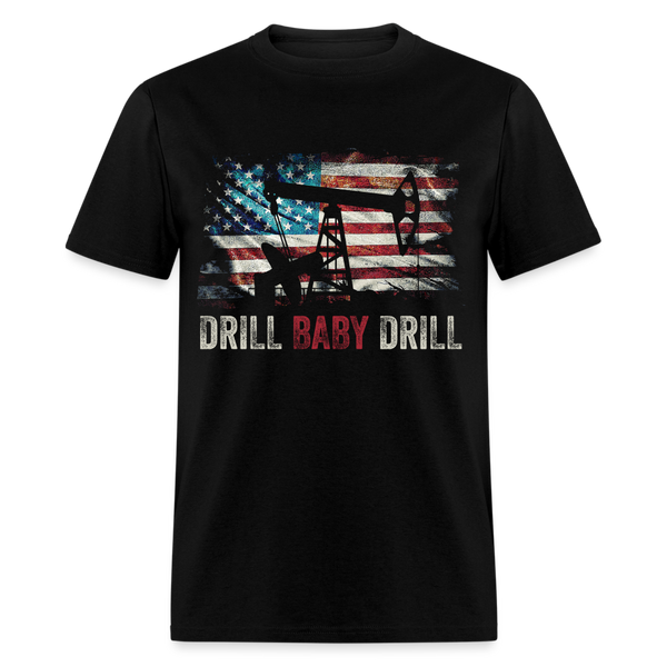 Drill Baby Drill T Shirt - 2 - black