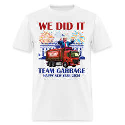 We Did It Team Garbage Trump 2025 T Shirt - white