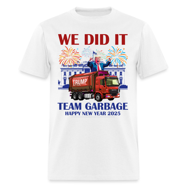 We Did It Team Garbage Trump 2025 T Shirt - white