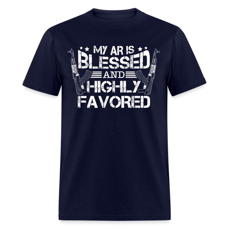 My AR is Blessed and Highly Favored T Shirt - navy