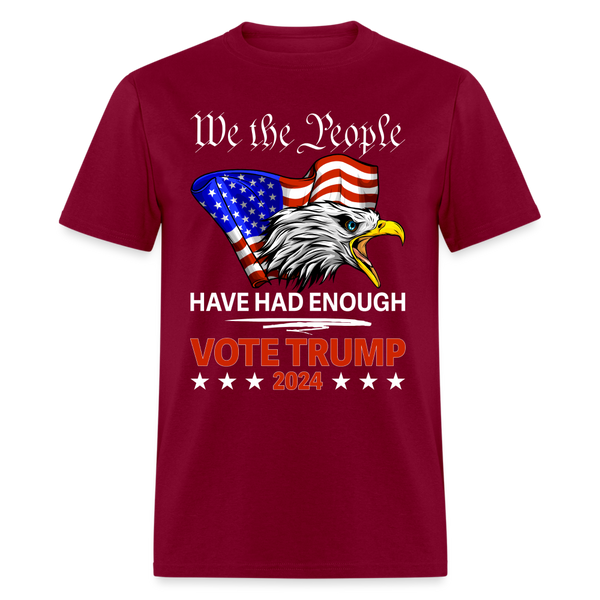 We The People Have Had Enough T Shirt - burgundy