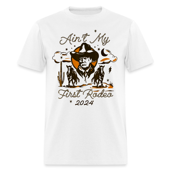 Ain't My First Rodeo T Shirt - white