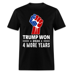 Trump Won 2024 4 More Yeas T Shirt - black