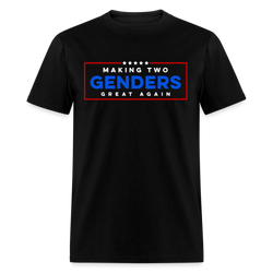 Making Two Genders Great Again T Shirt - 2 - black