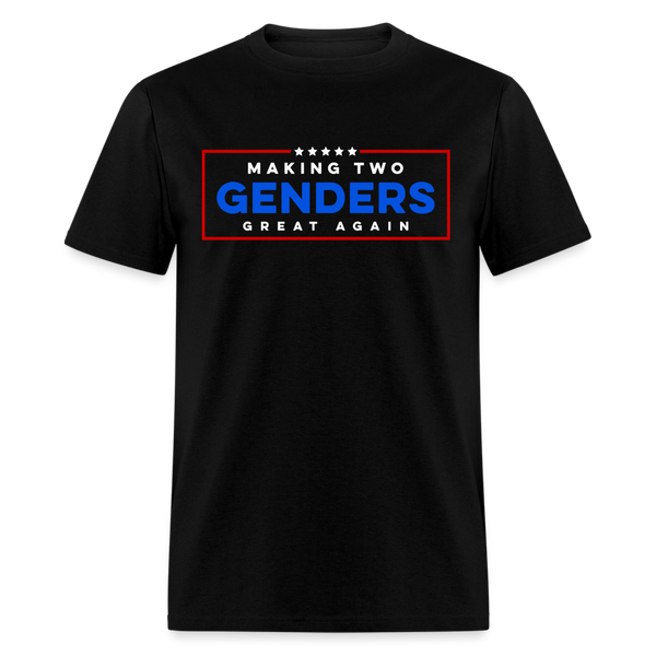 Making Two Genders Great Again T Shirt - 2 - black