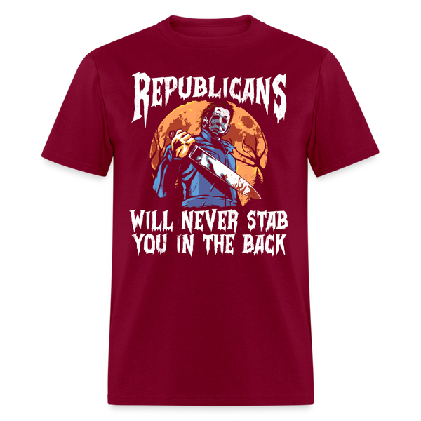 Republicans Will Never Stab You T Shirt - burgundy