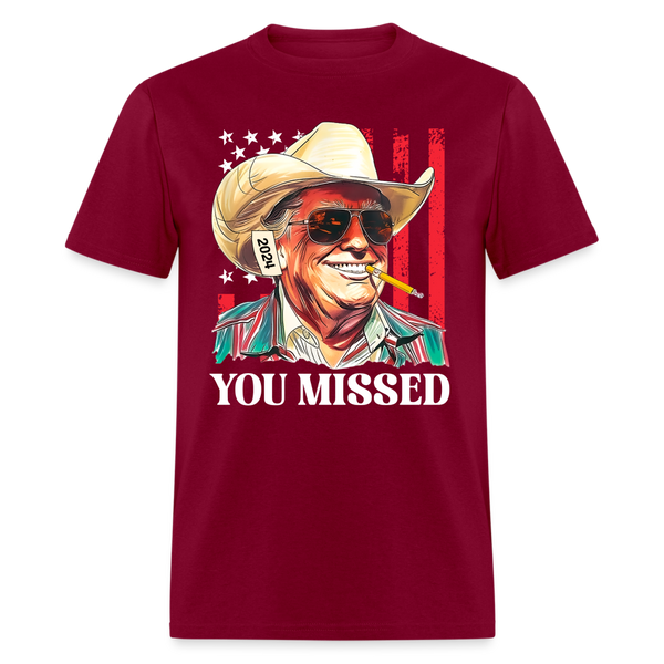 You Missed Trump Cowboy T shirt - burgundy