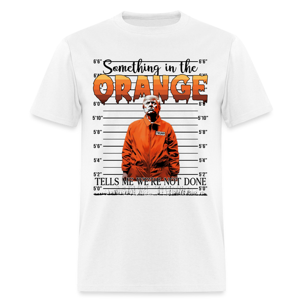 Something In The Orange T Shirt - white