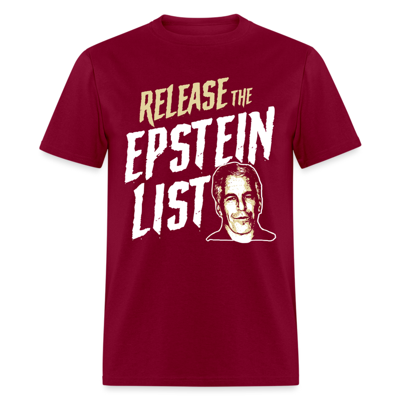 Release The Epstein List T Shirt - burgundy