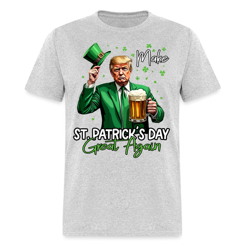 Trump Make Saint Patricks Day Great Again T Shirt - heather gray