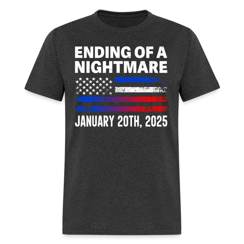 Ending Of A Nightmare Inauguration US Flag T Shirt - heather black