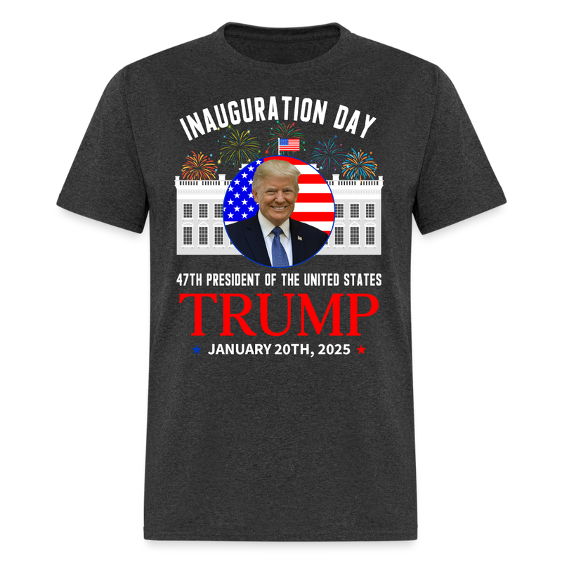 Donald Trump Inauguration Day 2025 47th President T Shirt - heather black