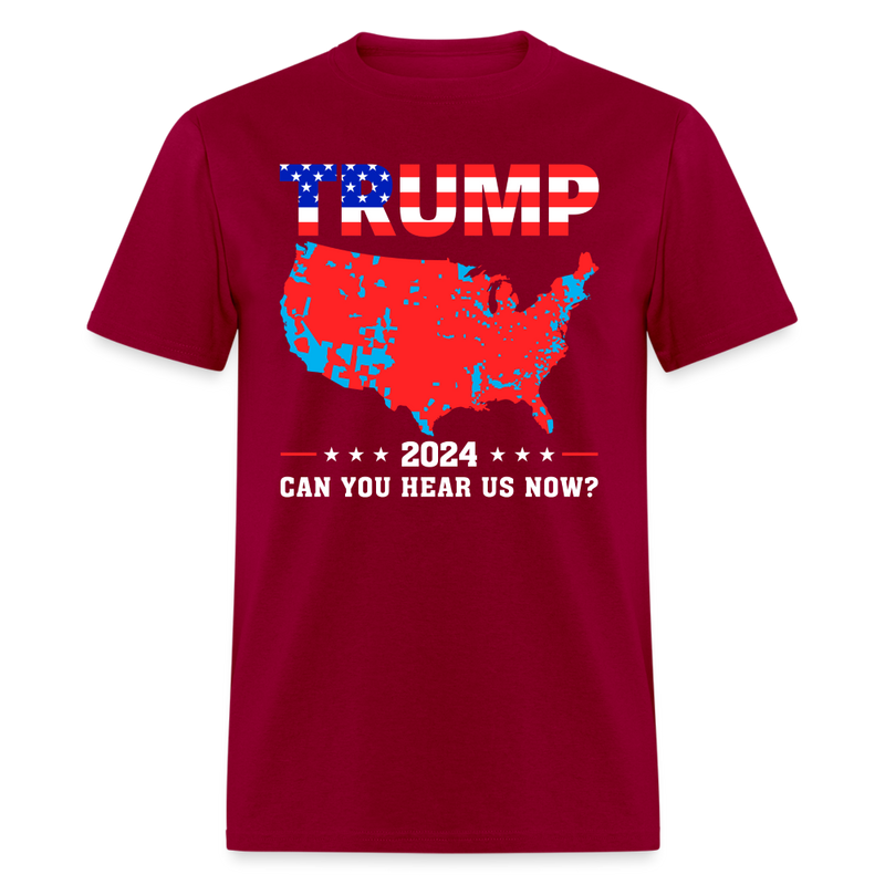 Trump Can You Hear Us Now Map of 2024 Election Results T Shirt - dark red