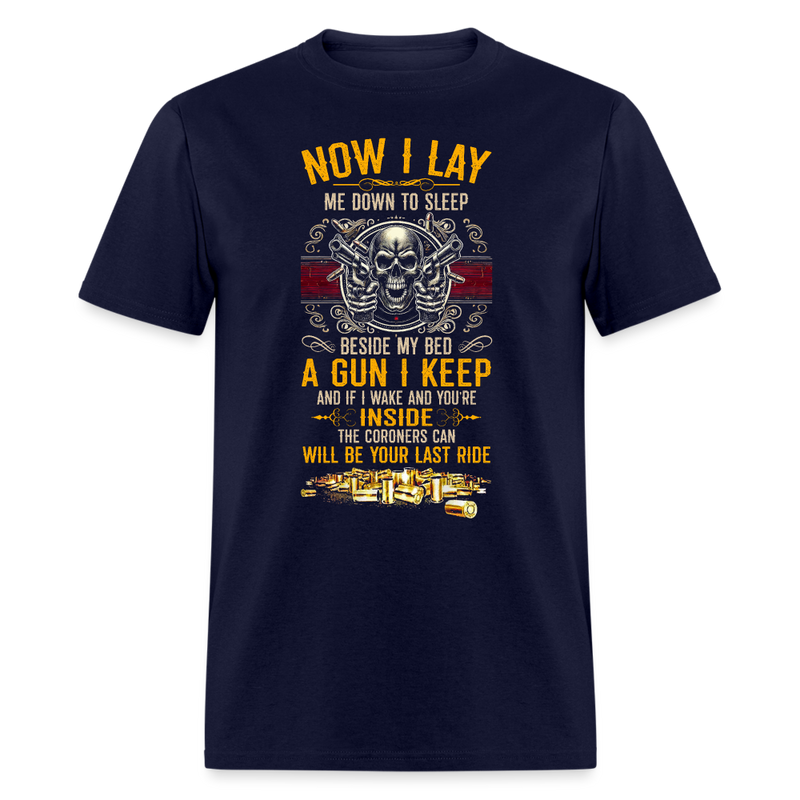 Now I Lay Me Down To Sleep Beside My Bed A Gun I Keep T Shirt - navy