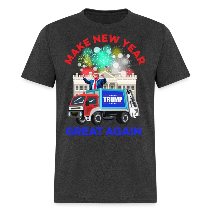 Trump With Garbage Truck Make New Year Great Again T Shirt - heather black