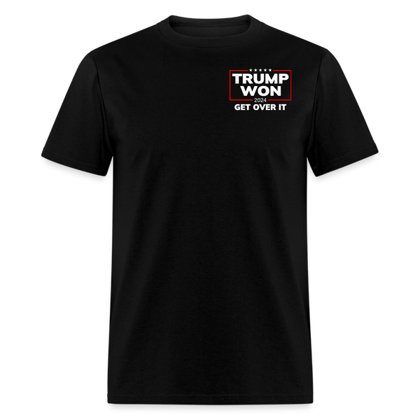 Trump Won 2024 Get Over It T Shirt - black