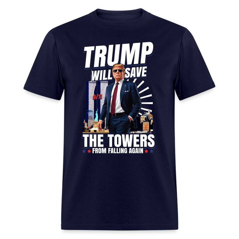 Trump Will Save The Towers T Shirt - navy