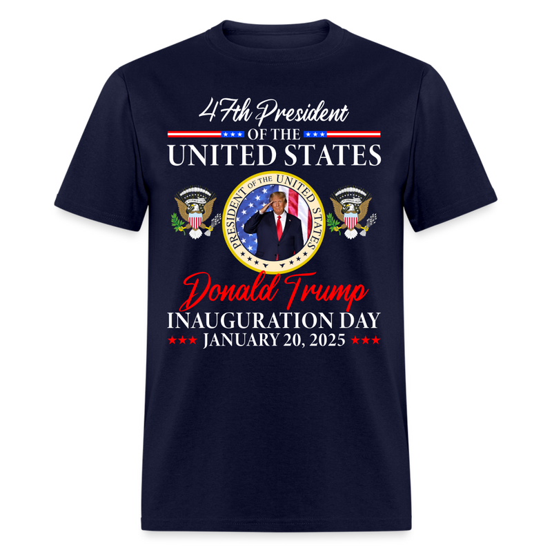 47th President Of The United States Inauguration Day 2025 T Shirt - navy