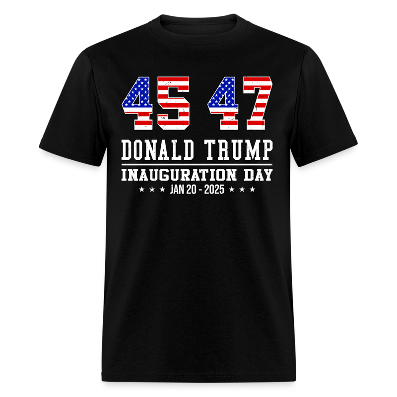 45 47 Donald Trump 2025 Inauguration Day T Shirt - black