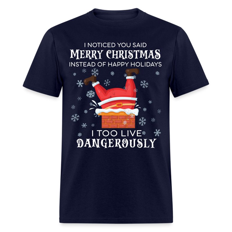 I Too Live Dangerously T Shirt - navy