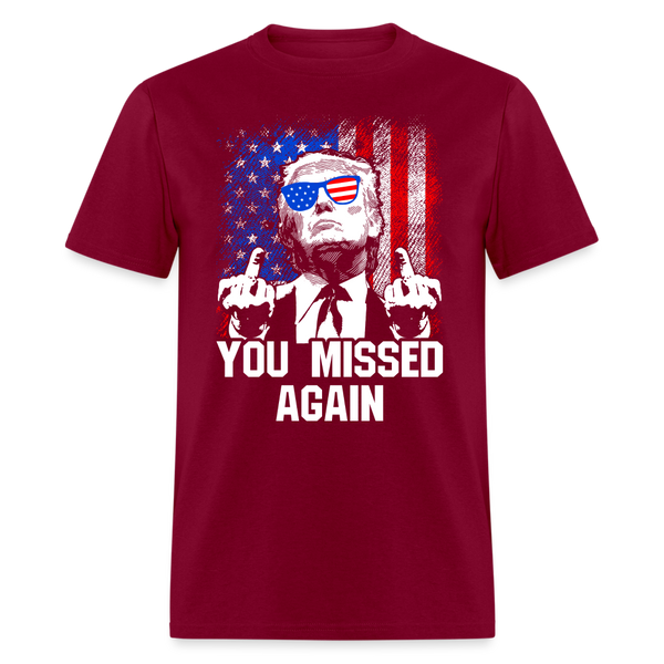 You Missed Again T Shirt - burgundy