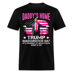 Daddy's Home Trump Inauguration Day 2025 US Flag T Shirt - black