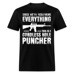 Since We Are Redefining Everything Cordless Hole Puncher T Shirt - black