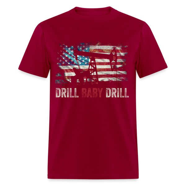 Drill Baby Drill T Shirt - 2 - dark red