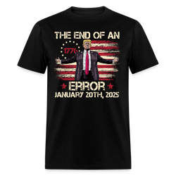 The End Of An Error January 20th 2025 Inauguration Day T Shirt - black