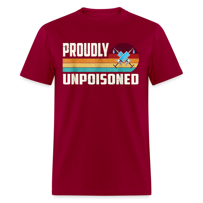 Proudly Unpoisoned T Shirt - dark red