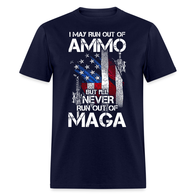 I May Run Out Of Ammo T Shirt - navy