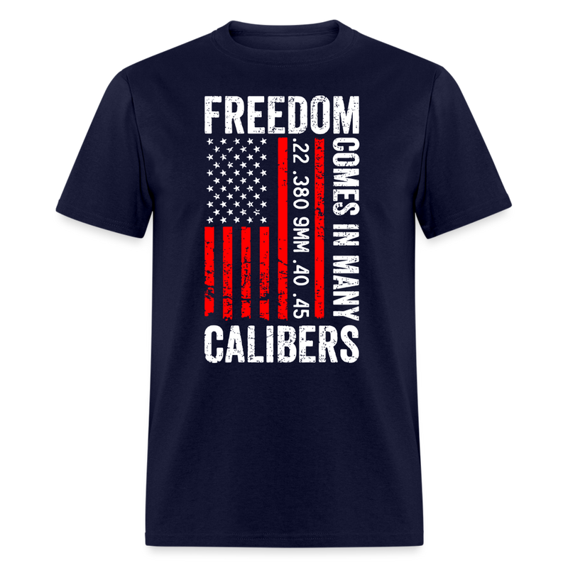 Freedom Comes In Many Calibers T Shirt - navy