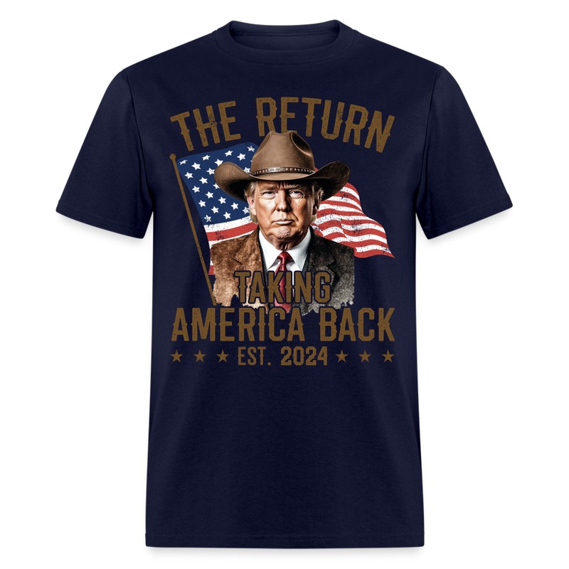 The Return Taking America Back Trump 2024 T Shirt - navy