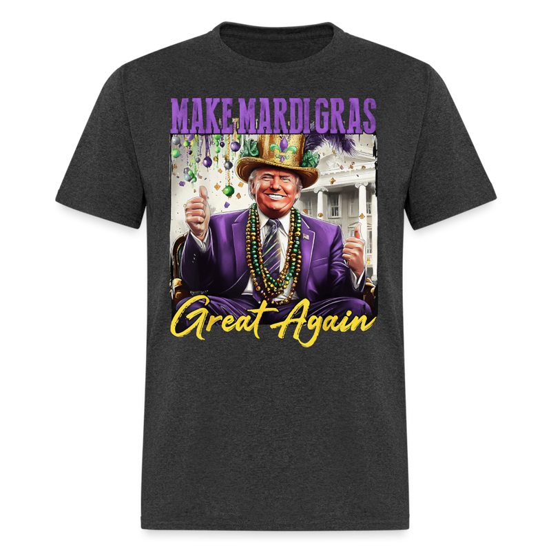 Make Mardi Gras Great Again Trump T Shirt - heather black