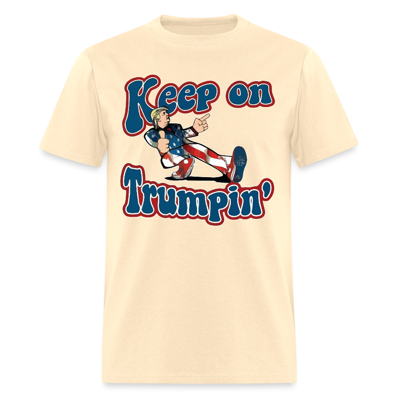 Keep On Trumpin' T Shirt - natural