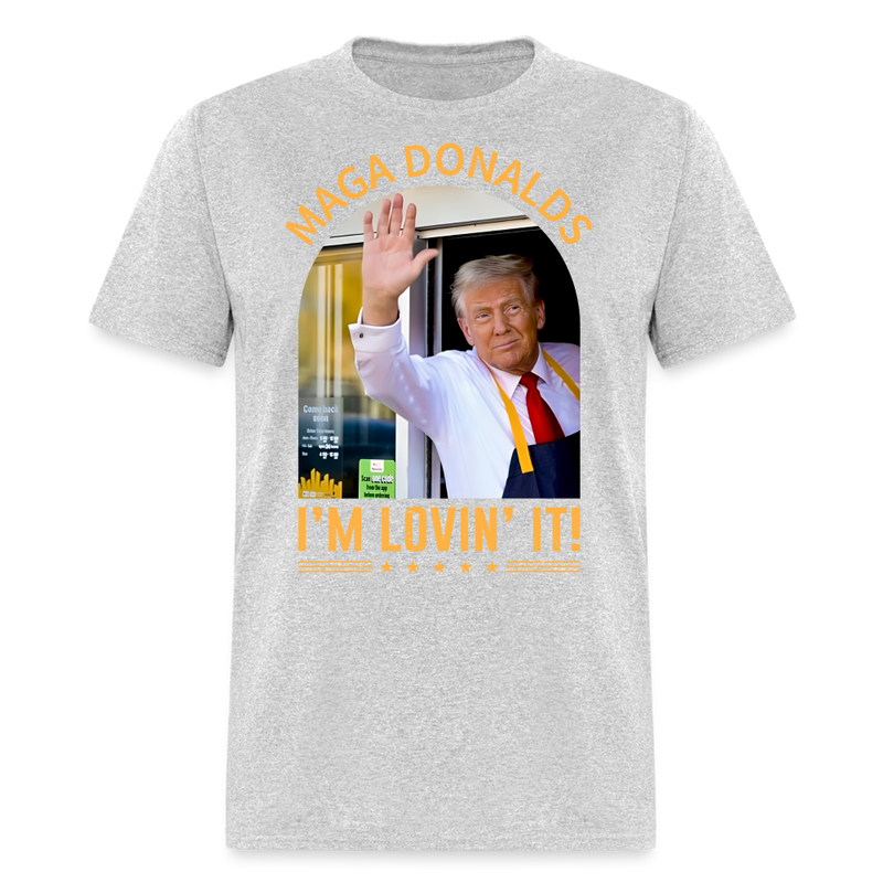 Funny MAGA Donalds I'm Lovin' It T Shirt - heather gray